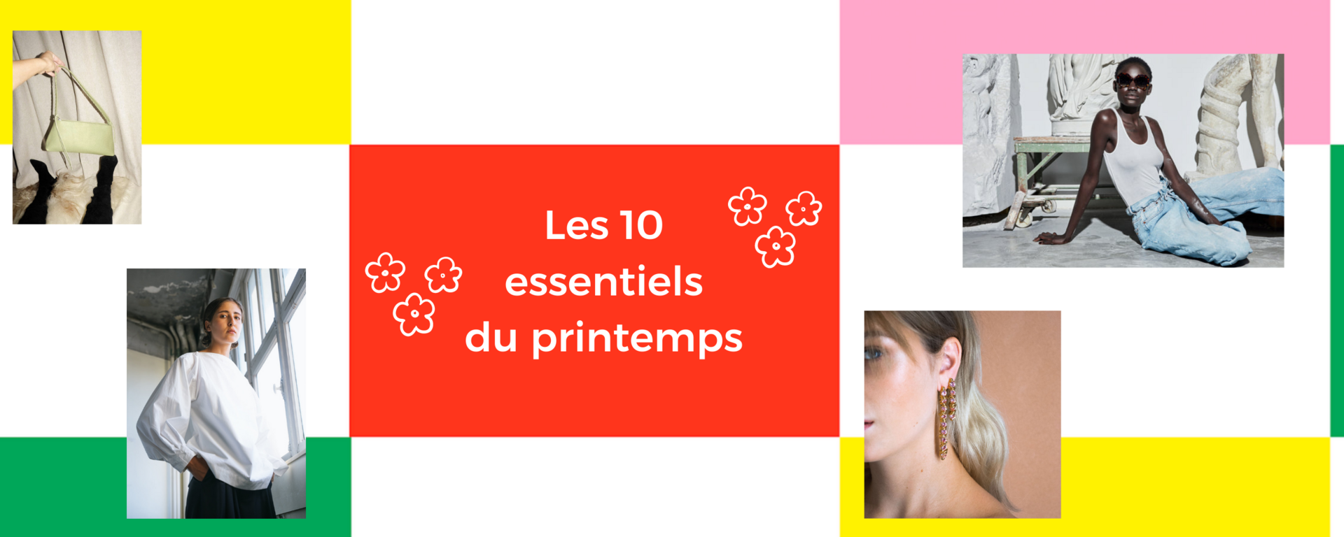 Les 10 essentiels du printemps